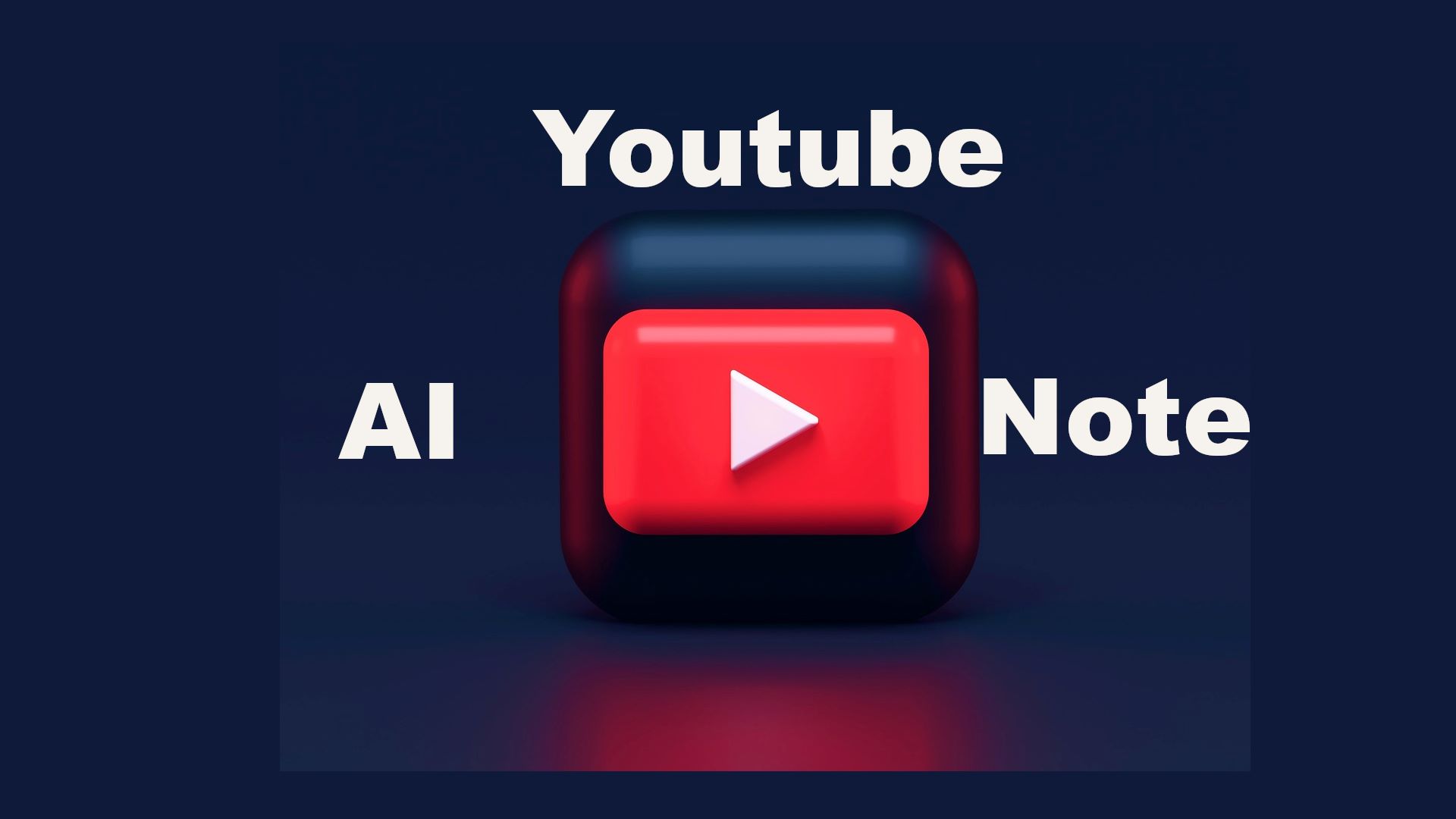 AI YouTube Video Notes: Revolutionizing Learning Efficiency